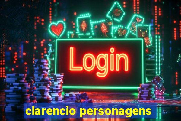 clarencio personagens